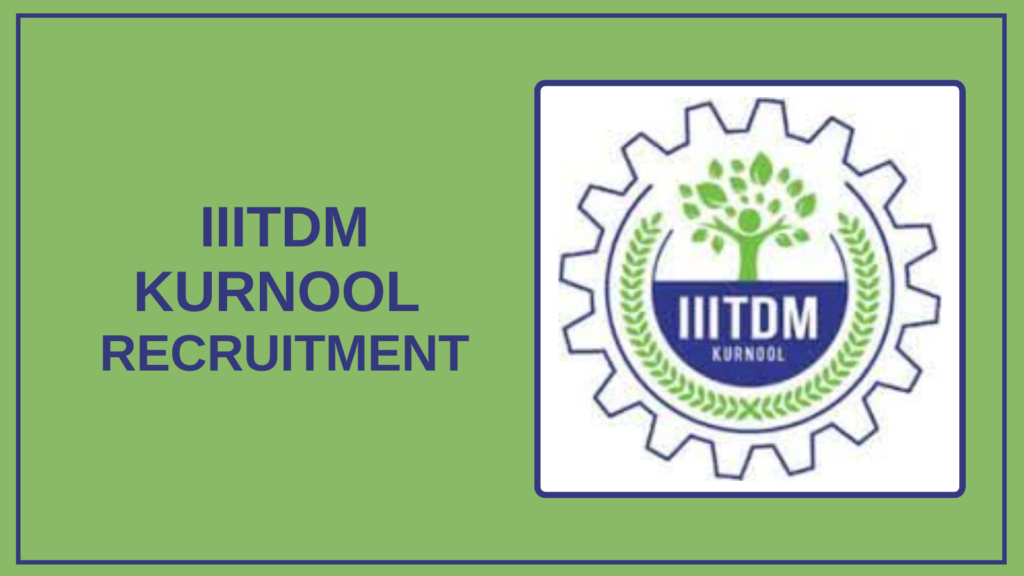 IIITDM Kurnool Recruitment 2026 – Apply for Vacancies